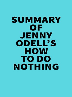 cover image of Summary of Jenny Odell's How to Do Nothing